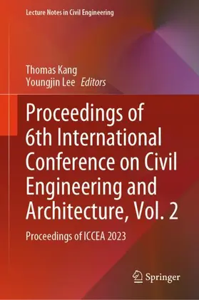 Lee / Kang |  Proceedings of 6th International Conference on Civil Engineering and Architecture, Vol. 2 | Buch |  Sack Fachmedien
