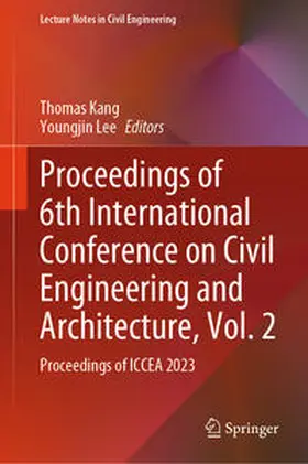 Kang / Lee |  Proceedings of 6th International Conference on Civil Engineering and Architecture, Vol. 2 | eBook | Sack Fachmedien