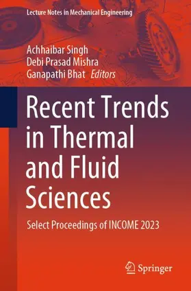 Singh / Bhat / Mishra |  Recent Trends in Thermal and Fluid Sciences | Buch |  Sack Fachmedien