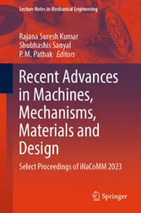 Kumar / Sanyal / Pathak | Recent Advances in Machines, Mechanisms, Materials and Design | E-Book | www.sack.de