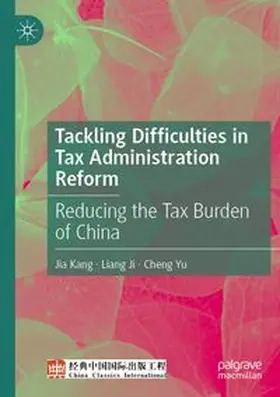 Kang / Ji / Yu | Tackling Difficulties in Tax Administration Reform | Buch | 978-981-97-5467-0 | www.sack.de