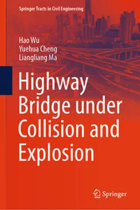 Wu / Cheng / Ma | Highway Bridge under Collision and Explosion | E-Book | sack.de