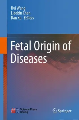 Wang / Chen / Xu |  Fetal Origin of Diseases | Buch |  Sack Fachmedien