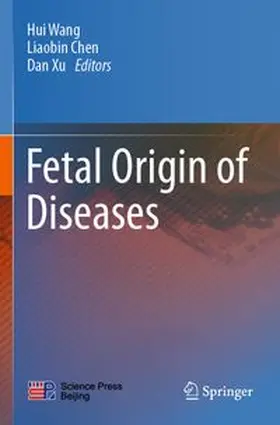 Wang / Chen / Xu |  Fetal Origin of Diseases | Buch |  Sack Fachmedien