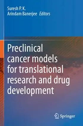 P.K. / Banerjee | Preclinical cancer models for translational research and drug development | Buch | 978-981-97-5744-2 | www.sack.de
