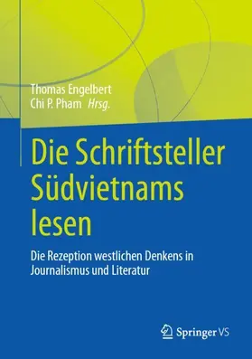 Engelbert / Pham |  Die Schriftsteller Südvietnams lesen | Buch |  Sack Fachmedien