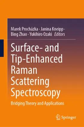 Procházka / Kneipp / Zhao |  Surface- and Tip-Enhanced Raman Scattering Spectroscopy | eBook | Sack Fachmedien