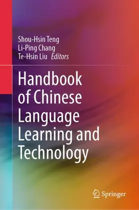 Teng / Chang / Liu | Handbook of Chinese Language Learning and Technology | Buch | 978-981-97-5929-3 | www.sack.de