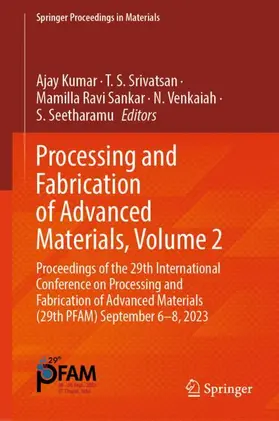 Kumar / Srivatsan / Seetharamu |  Processing and Fabrication of Advanced Materials, Volume 2 | Buch |  Sack Fachmedien