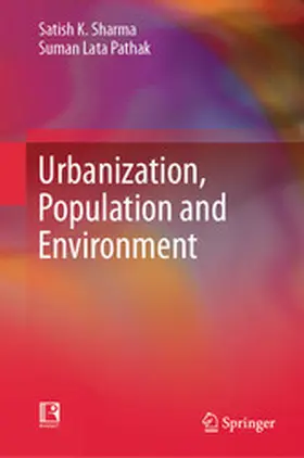 Sharma / Lata Pathak |  Urbanization, Population and Environment | eBook | Sack Fachmedien