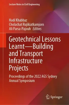 Khabbaz / Parsa-Pajouh / Rujikiatkamjorn |  Geotechnical Lessons Learnt-Building and Transport Infrastructure Projects | Buch |  Sack Fachmedien