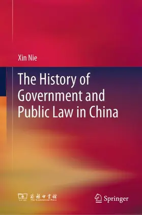 Nie |  The History of Government and Public Law in China | Buch |  Sack Fachmedien