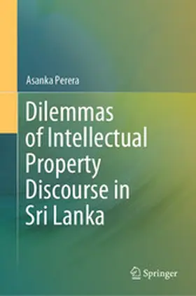 Perera | Dilemmas of Intellectual Property Discourse in Sri Lanka | E-Book | www.sack.de