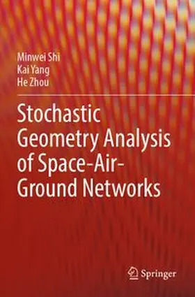 Shi / Yang / Zhou | Stochastic Geometry Analysis of Space-Air-Ground Networks | Buch | 978-981-97-6268-2 | www.sack.de