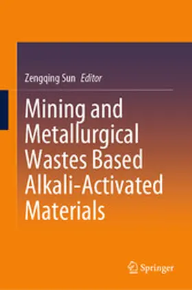 Sun | Mining and Metallurgical Wastes Based Alkali-Activated Materials | E-Book | www.sack.de
