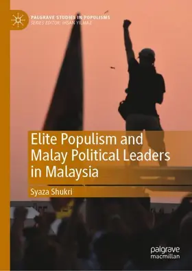 Shukri |  Elite Populism and Malay Political Leaders in Malaysia | Buch |  Sack Fachmedien