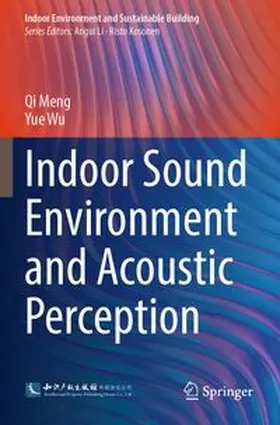 Meng / Wu |  Indoor Sound Environment and Acoustic Perception | Buch |  Sack Fachmedien