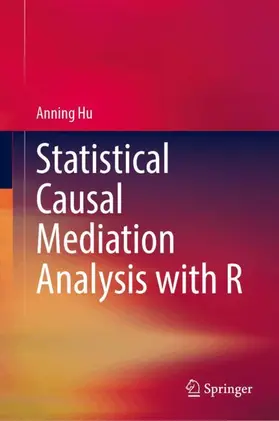 Hu |  Statistical Causal Mediation Analysis with R | Buch |  Sack Fachmedien