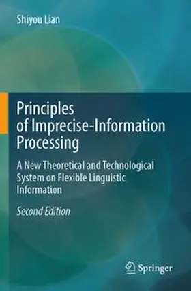 Lian |  Principles of Imprecise-Information Processing | Buch |  Sack Fachmedien