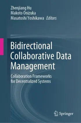 Hu / Onizuka / Yoshikawa |  Bidirectional Collaborative Data Management | Buch |  Sack Fachmedien