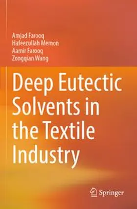 Farooq / Memon / Wang |  Deep Eutectic Solvents in the Textile Industry | Buch |  Sack Fachmedien