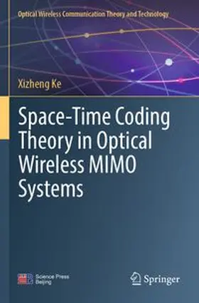 Ke |  Space-Time Coding Theory in Optical Wireless MIMO Systems | Buch |  Sack Fachmedien