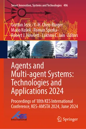 Jezic / Chen-Burger / Kušek |  Agents and Multi-agent Systems: Technologies and Applications 2024 | eBook | Sack Fachmedien