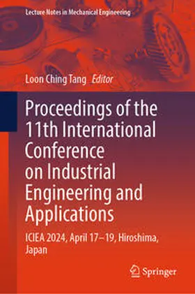 Tang |  Proceedings of the 11th International Conference on Industrial Engineering and Applications | eBook | Sack Fachmedien