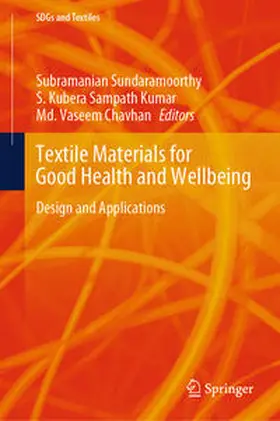 Sundaramoorthy / Kubera Sampath Kumar / Chavhan |  Textile Materials for Good Health and Wellbeing | eBook | Sack Fachmedien