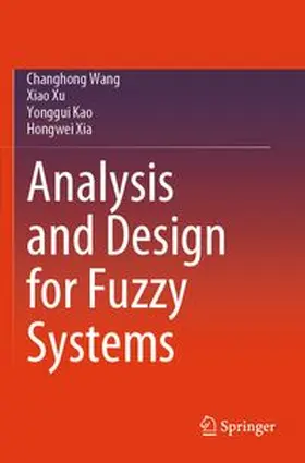 Wang / Xu / Kao | Analysis and Design for Fuzzy Systems | Buch | 978-981-97-6502-7 | www.sack.de