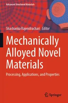 Rajendrachari |  Mechanically Alloyed Novel Materials | Buch |  Sack Fachmedien