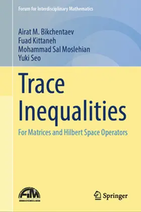 Bikchentaev / Kittaneh / Moslehian |  Trace Inequalities | eBook | Sack Fachmedien