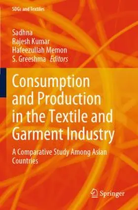Sadhna / Kumar / Memon | Consumption and Production in the Textile and Garment Industry | Buch | 978-981-97-6579-9 | www.sack.de