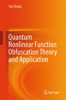 Shang | Quantum Nonlinear Function Obfuscation Theory and Application | E-Book | www.sack.de