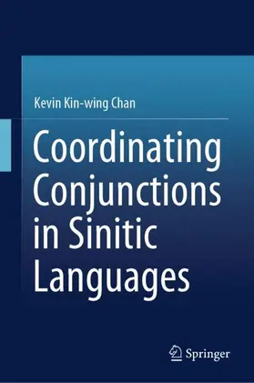 Chan |  Coordinating Conjunctions in Sinitic Languages | Buch |  Sack Fachmedien