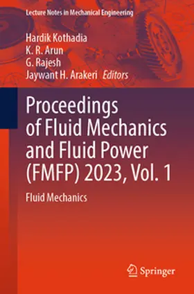 Kothadia / Arun / Rajesh |  Proceedings of Fluid Mechanics and Fluid Power (FMFP) 2023, Vol. 1 | eBook | Sack Fachmedien