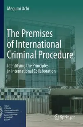 Ochi |  The Premises of International Criminal Procedure | Buch |  Sack Fachmedien