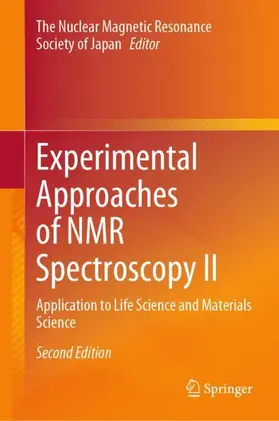 The Nuclear Magnetic Resonance Society of Japan |  Experimental Approaches of NMR Spectroscopy II | Buch |  Sack Fachmedien