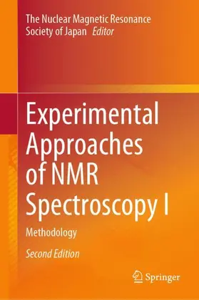 The Nuclear Magnetic Resonance Society of Japan |  Experimental Approaches of NMR Spectroscopy I | Buch |  Sack Fachmedien