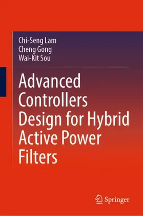 Lam / Sou / Gong |  Advanced Controllers Design for Hybrid Active Power Filters | Buch |  Sack Fachmedien