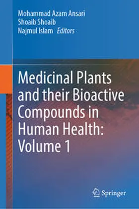 Ansari / Shoaib / Islam |  Medicinal Plants and their Bioactive Compounds in Human Health: Volume 1 | eBook | Sack Fachmedien