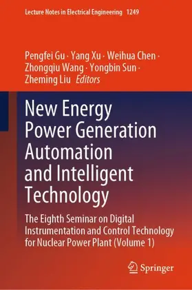 Gu / Xu / Liu |  New Energy Power Generation Automation and Intelligent Technology | Buch |  Sack Fachmedien