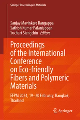 Mavinkere Rangappa / Palaniappan / Siengchin | Proceedings of the International Conference on Eco-friendly Fibers and Polymeric Materials | E-Book | sack.de
