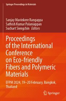 Mavinkere Rangappa / Palaniappan / Siengchin |  Proceedings of the International Conference on Eco-friendly Fibers and Polymeric Materials | Buch |  Sack Fachmedien