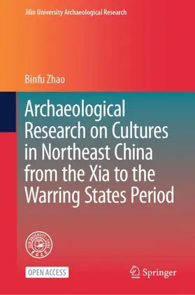 Zhao |  Archaeological Research on Cultures in Northeast China from the Xia to the Warring States Period | Buch |  Sack Fachmedien