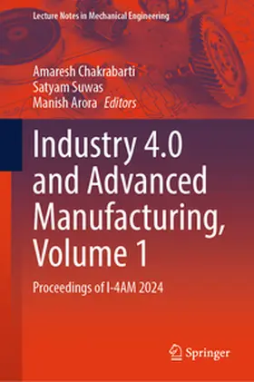 Chakrabarti / Suwas / Arora | Industry 4.0 and Advanced Manufacturing, Volume 1 | E-Book | sack.de