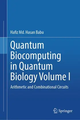 Hasan Babu |  Quantum  Biocomputing  in  Quantum  Biology  Volume I | Buch |  Sack Fachmedien