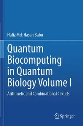 Hasan Babu |  Quantum Biocomputing in Quantum Biology Volume I | Buch |  Sack Fachmedien