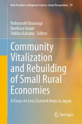 Yasunaga / Inoue / Nakama |  Community Vitalization and Rebuilding of Small Rural Economies | eBook | Sack Fachmedien