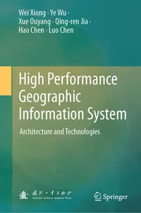Xiong / Wu / Ouyang | High Performance Geographic Information System | E-Book | www.sack.de